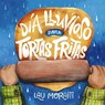 Día Lluvioso Para Tortas Fritas - Lau Moraiti - 9781223189390