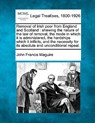 Removal of Irish Poor from England and Scotland: Shewing the Nature of the Law of Removal, the Mode in Which It Is Administered, the Hardships Which I - John Francis Maguire - 9781240154074