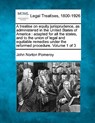 A treatise on equity jurisprudence, as administered in the United States of America: adapted for all the states, and to the union of legal and equitab - John Norton Pomeroy - 9781240181582