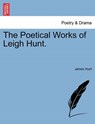 The Poetical Works of Leigh Hunt. - James Hunt - 9781241041847