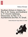 Southern Kintyre in History, by REV. A. M. Young, and Southend U. P. Church Centenary Discourses, by REV. D. K. Auchterlonie and REV. R. Small. - Andrew MacLaren Young ; Robert U P Small - 9781241066758