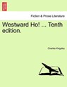 Westward Ho! ... Tenth Edition. - Charles Kingsley - 9781241230173