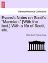 Evans's Notes on Scott's Marmion. [With the Text.] with a Life of Scott, Etc. - Sir Walter Scott ; Professor Thomas Evans - 9781241396046
