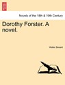 Dorothy Forster. a Novel. - Walter Besant - 9781241480462