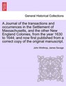 A Journal of the transactions and occurrences in the Settlement of Massachusetts, and the other New England Colonies, from the year 1630 to 1644; and now first published from a correct copy of the original manuscript. Vol. II, A New Edition - John Winthrop ; James (Amnesty International Human Rights Action Centre UK) Savage - 9781241695972