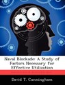Naval Blockade - David T Cunningham - 9781249277934