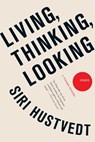 LIVING THINKING LOOKING - SIRI HUSTVEDT - 9781250009524