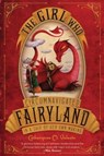 The Girl Who Circumnavigated Fairyland in a Ship of Her Own Making - Catherynne M. Valente - 9781250010193