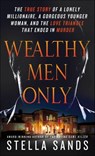 Wealthy Men Only - Stella Sands - 9781250010995