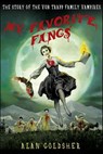 My Favorite Fangs - Alan Goldsher - 9781250011534
