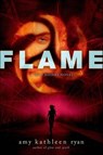 Flame - Amy Kathleen Ryan - 9781250014177
