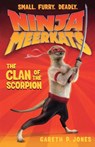 Ninja Meerkats (#1): The Clan of the Scorpion - Gareth P Jones - 9781250016645