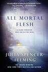 ALL MORTAL FLESH - Julia Spencer-Fleming - 9781250018557