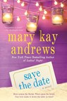SAVE THE DATE - Mary Kay Andrews - 9781250019707