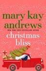 Christmas Bliss - Mary Kay Andrews - 9781250019714