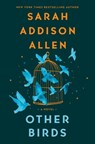 Other Birds - Sarah Addison Allen - 9781250019882