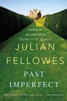 Past Imperfect - Julian Fellowes - 9781250020376