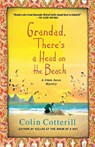 Grandad, There's a Head on the Beach - Colin Cotterill - 9781250025180