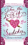 Will Shortz Presents For the Love of Sudoku - Will Shortz - 9781250025296