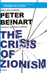 Crisis of Zionism - Peter Beinart - 9781250026736