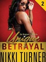 Unique II: Betrayal - Nikki Turner - 9781250029065