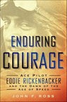 Enduring Courage - John F. Ross - 9781250033789