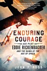 Enduring Courage - John F. Ross - 9781250033840