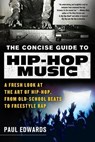 Concise Guide to Hip-Hop Music - Paul Edwards - 9781250034816