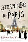 Strangled in Paris - Claude Izner - 9781250036469