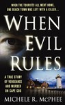 When Evil Rules - Michele R. McPhee - 9781250037671