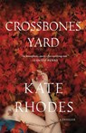Crossbones Yard - Kate Rhodes - 9781250038197