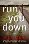 Run You Down - Julia Dahl - 9781250043429