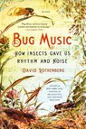 BUG MUSIC - David Rothenberg - 9781250045058