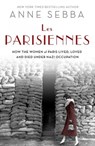 Sebba, A: Parisiennes - SEBBA,  Anne - 9781250048592