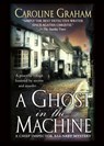 A Ghost in the Machine - Caroline Graham - 9781250053732
