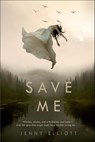 Save Me - Jenny Elliott - 9781250061799