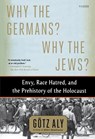 Why the Germans? Why the Jews? - Götz Aly - 9781250062642