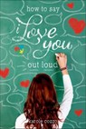 How to Say I Love You Out Loud - Karole Cozzo - 9781250063625