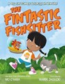 The Fintastic Fishsitter - O'HARA,  Mo - 9781250065230