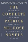The Complete Patrick Melrose Novels - Edward St. Aubyn - 9781250069603