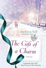 The Gift of a Charm - HILL,  Melissa - 9781250077141