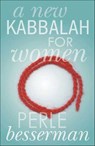 A New Kabbalah for Women - Perle Besserman - 9781250083111