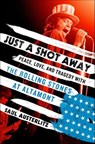 Just a Shot Away - Saul Austerlitz - 9781250083203