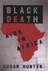 Black Death: AIDS in Africa - Susan Hunter - 9781250086389