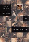 The Love of Stones - Tobias Hill - 9781250086549