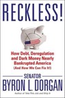 Reckless! - Byron L. Dorgan - 9781250087966
