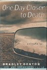 One Day Closer to Death - Bradley Denton - 9781250091543