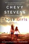 Those Girls - Chevy Stevens - 9781250091932