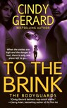 To the Brink - Cindy Gerard - 9781250093516