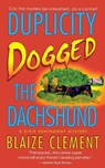 Duplicity Dogged the Dachshund - Blaize Clement - 9781250095343